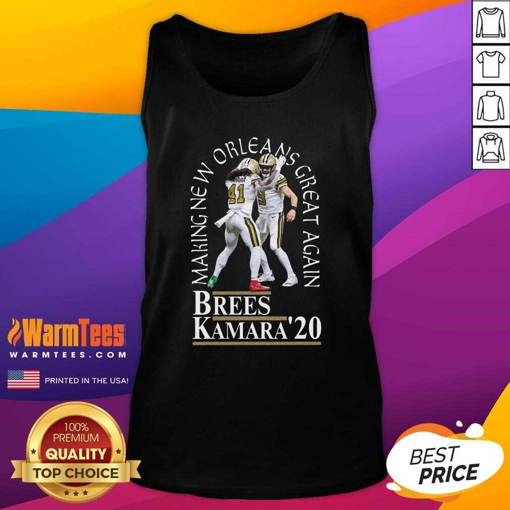 Good Making New Orleans Great Again Brees Kamara 2020 Shirt - Image 4