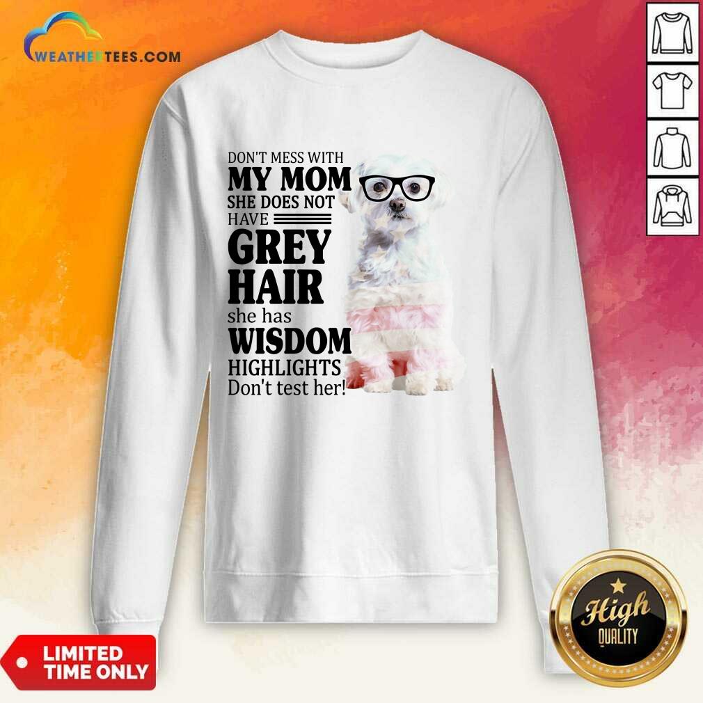 Good Maltese My Mom Grey Hair Wisdom Highlights American Flag Shirt - Image 5
