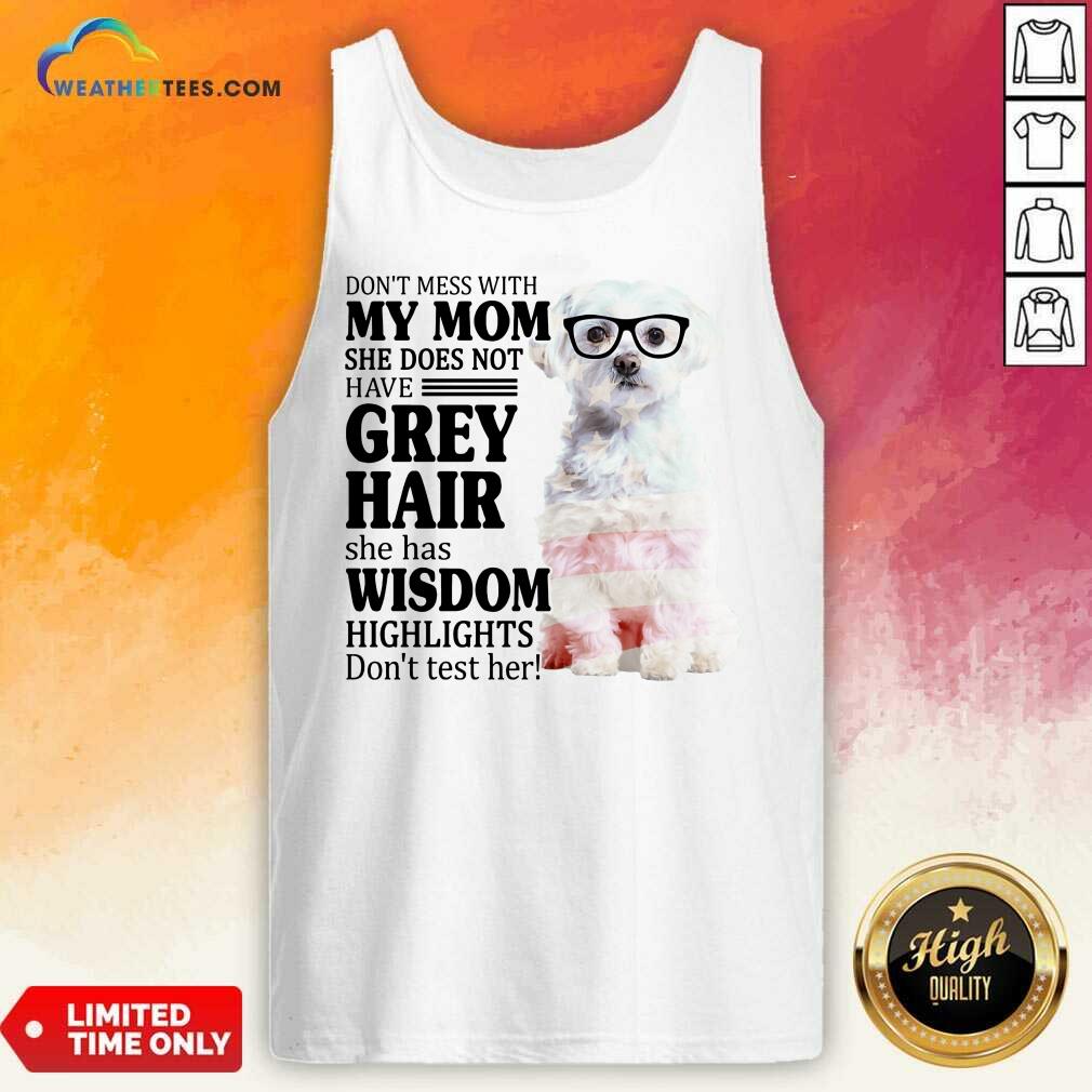 Good Maltese My Mom Grey Hair Wisdom Highlights American Flag Shirt - Image 4