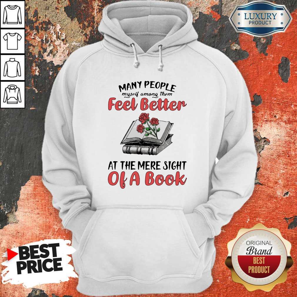 Good Many People Myself Among Them Feel Better At The Mere Sight Of A Book Shirt - Image 5