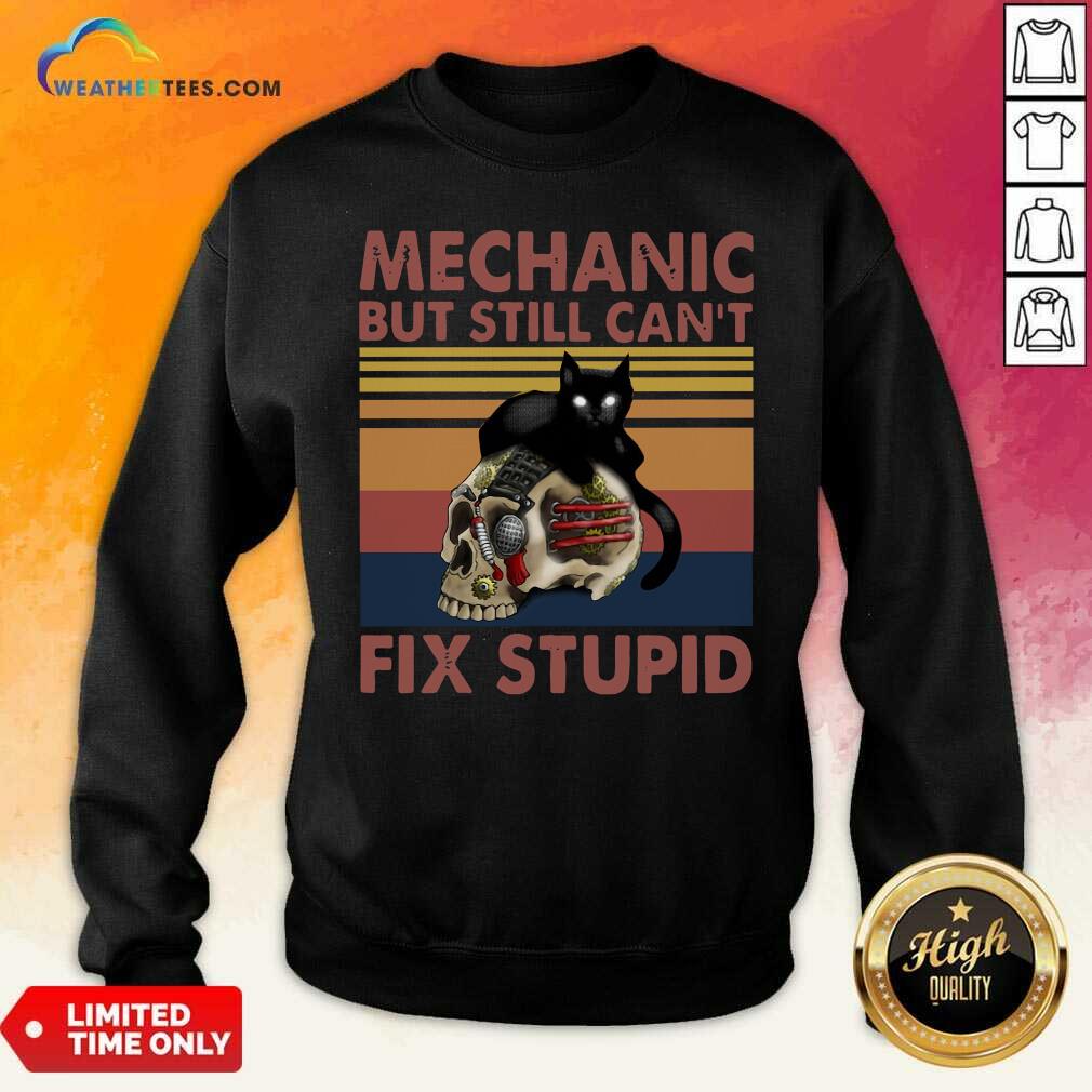 Good Mechanic But Still Can’t Fix Stupid Skull Black Cat Vintage Retro Shirt - Image 4