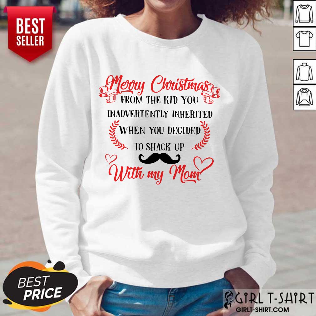 Good Merry Christmas When You Decided To Shack Up With My Mom Shirt - Image 5