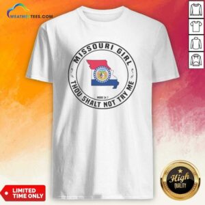 Good Missouri Girl Thou Shalt Not Try Me Mood 24 7 State Pride Shirt