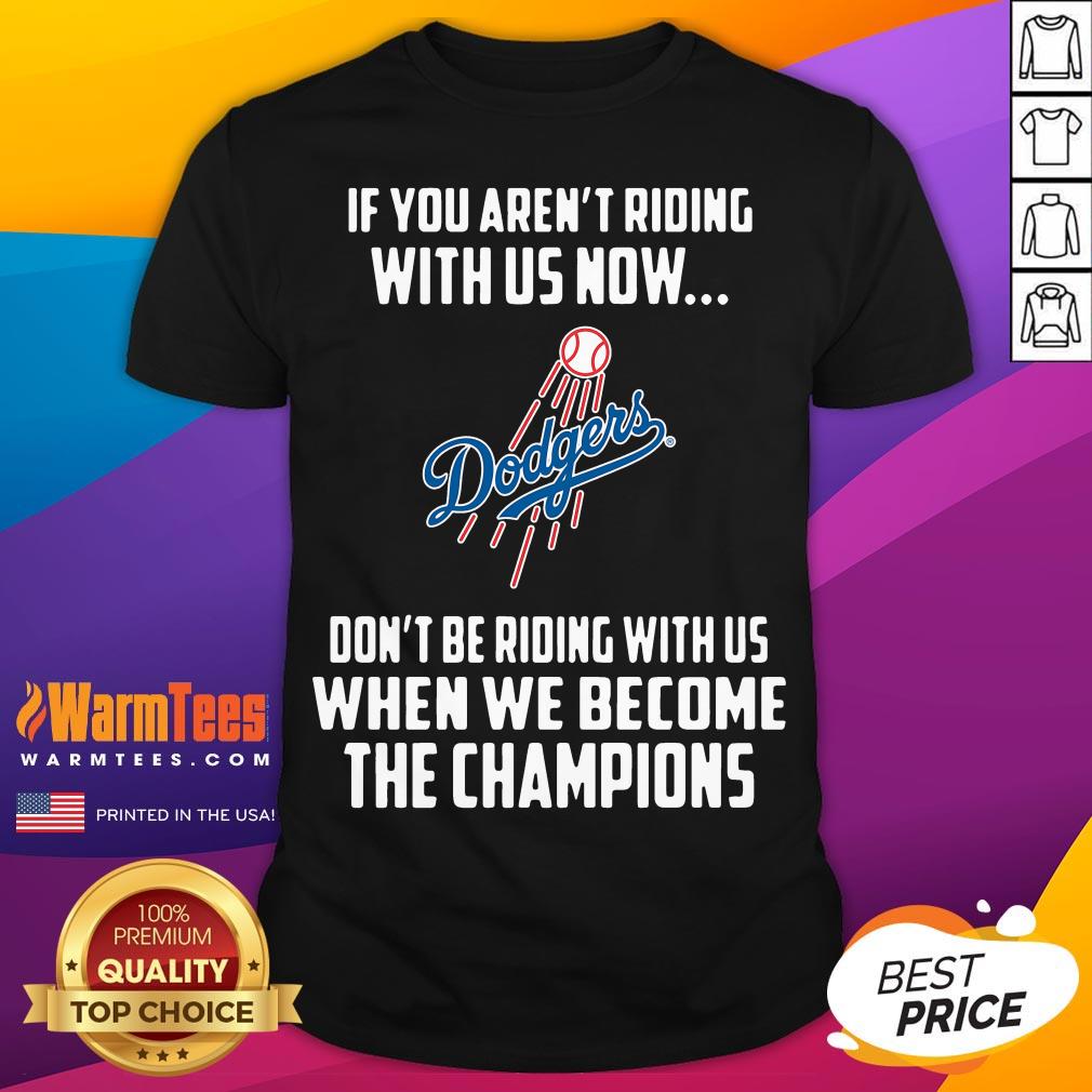 Good MLB Los Angeles Dodgers Baseball We Become The Champions Shirt
