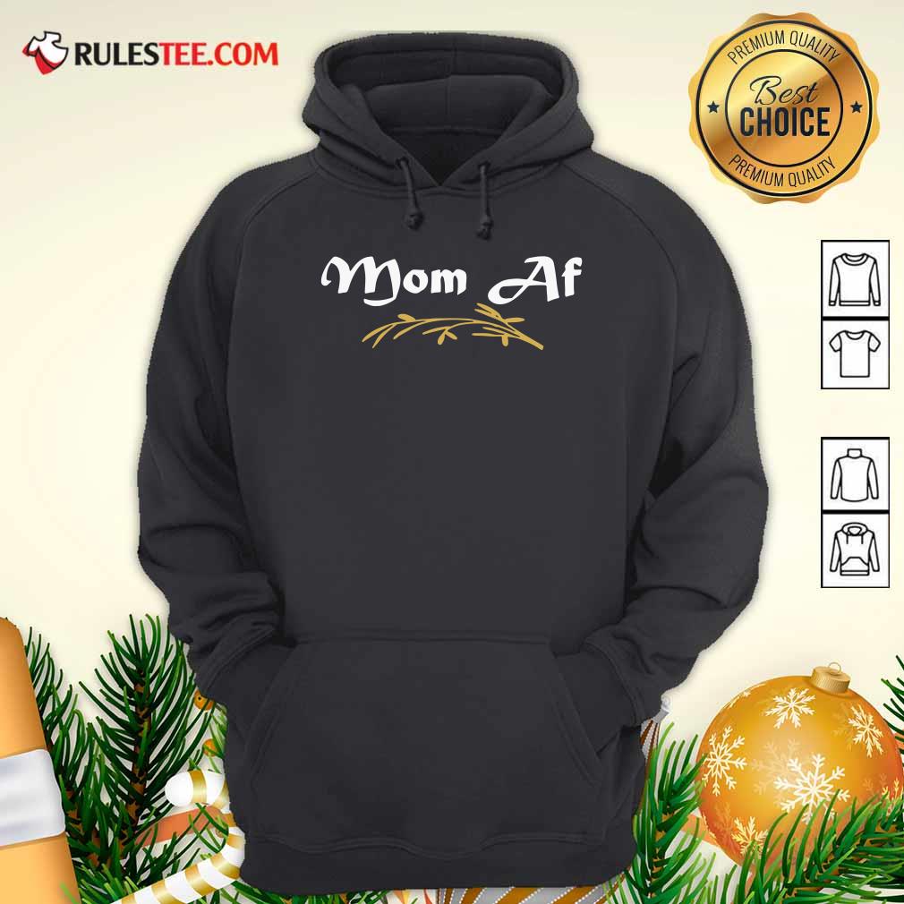 Good MOM AF Mother Momlife Parent Trendy Shirt - Image 2