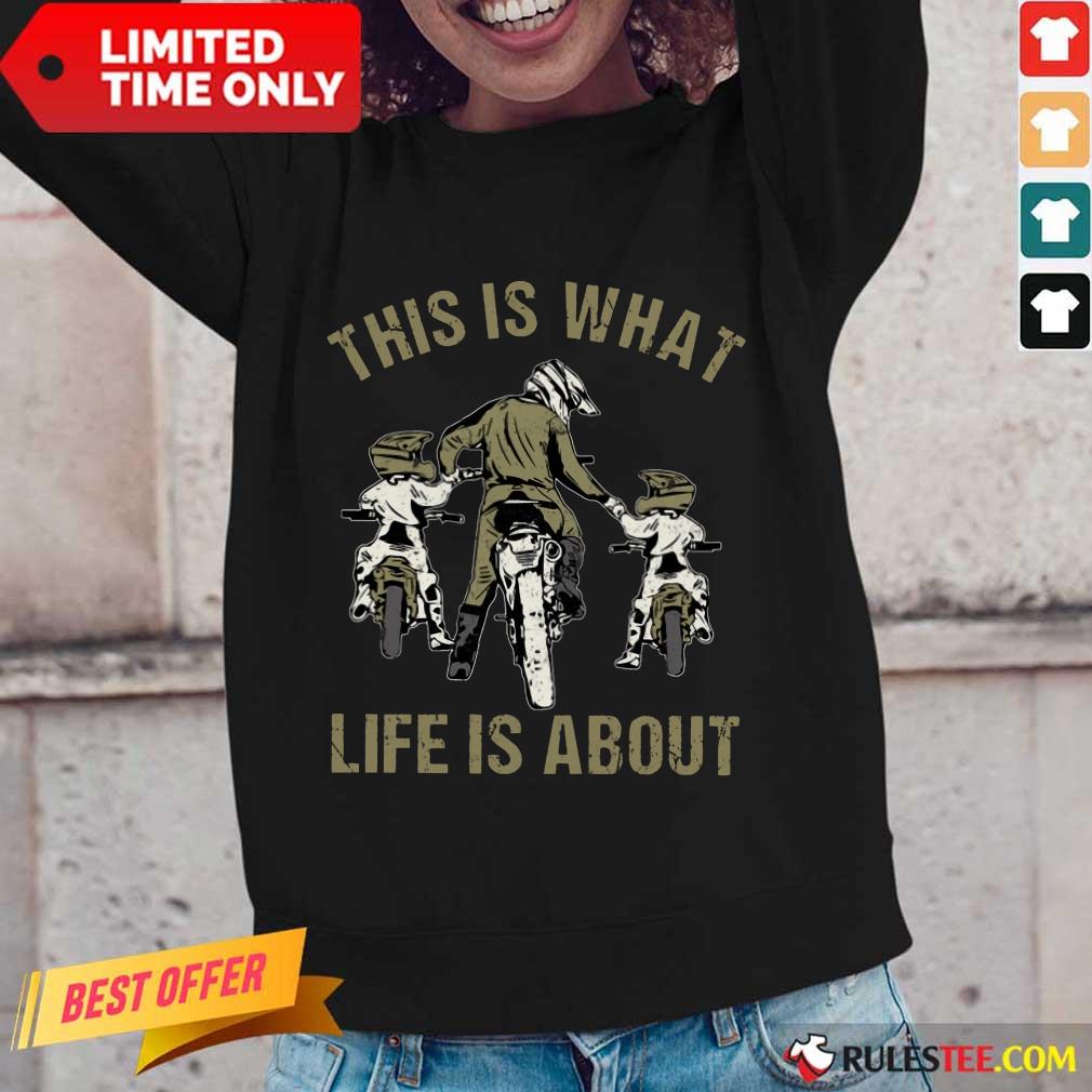 Good Motocross Father And Sons This Is What Life Is About Shirt - Image 2