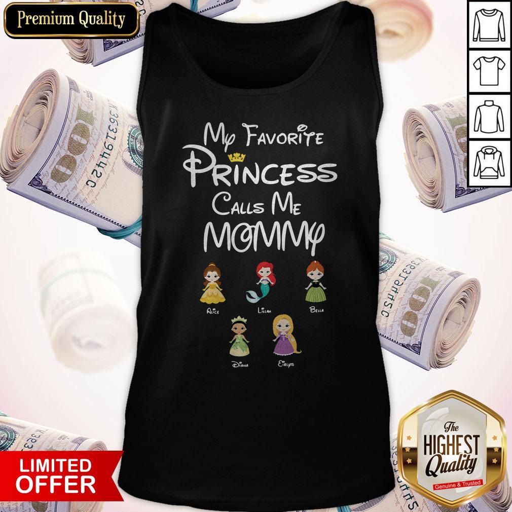 Good My Favorite Princess Calls Me Mommy Custom Name Shirt - Image 4