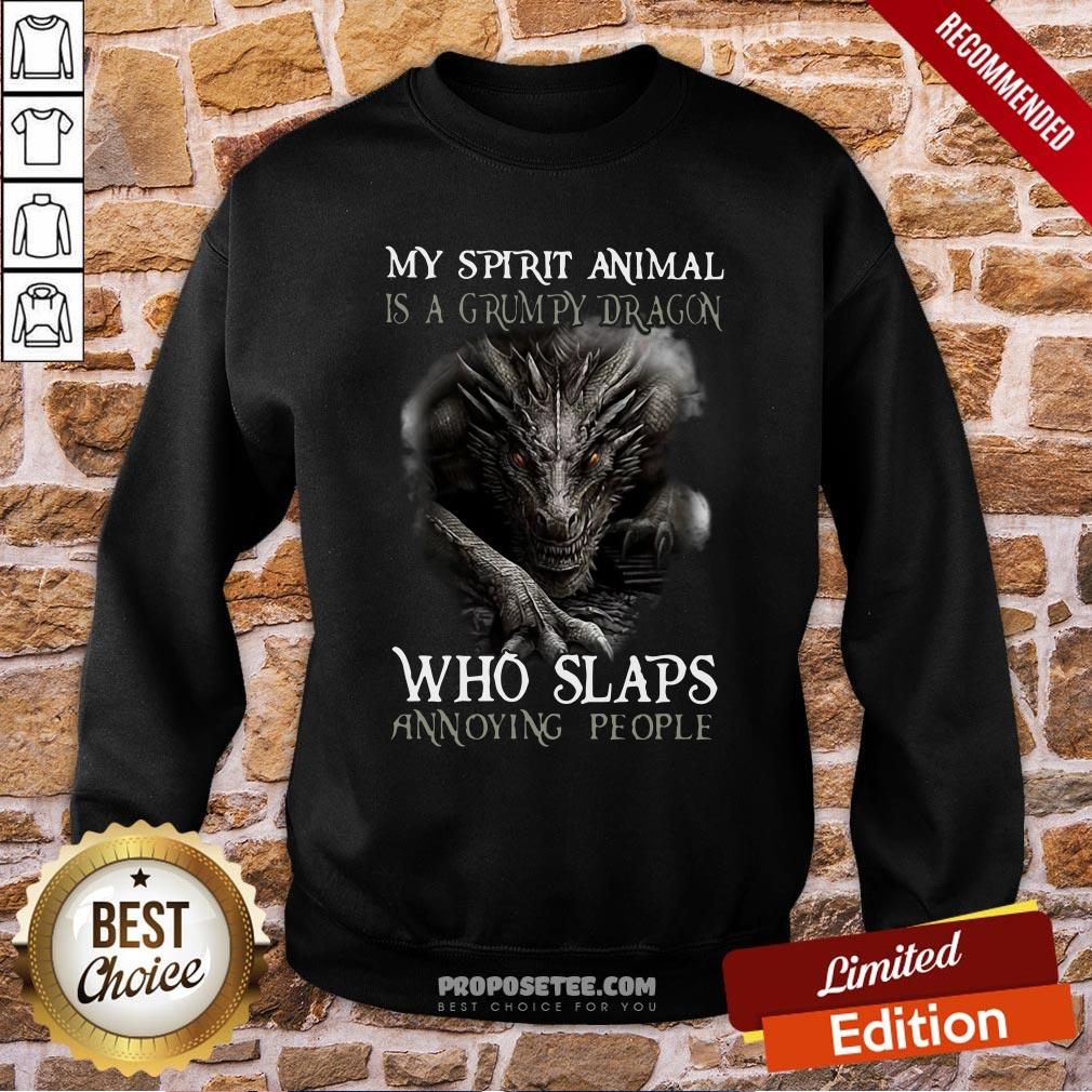 Good My Spirit Animal Is A Grumpy Dragon Who Slaps Annoying People Shirt - Image 4