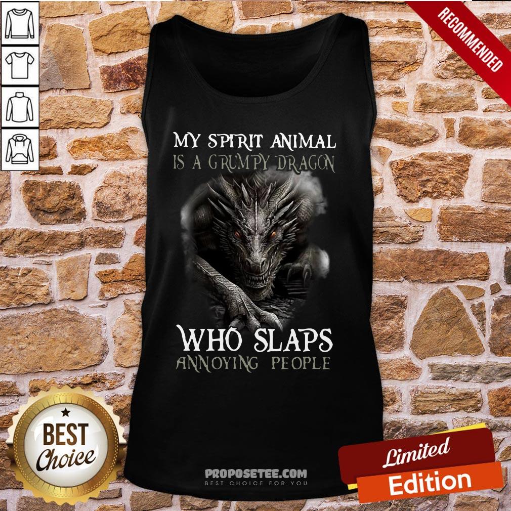 Good My Spirit Animal Is A Grumpy Dragon Who Slaps Annoying People Shirt - Image 2