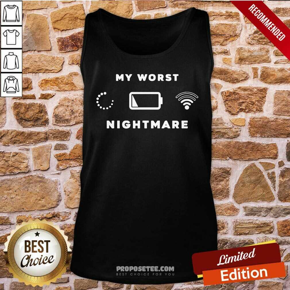 Good My Worst Nightmare Shirt - Image 4