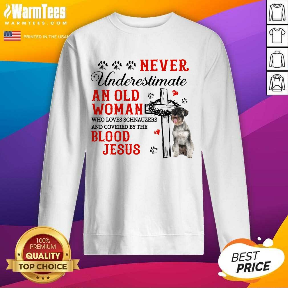 Good Never Underestimate An Old Man Blood Of Jesus Schnauzer Shirt - Image 3