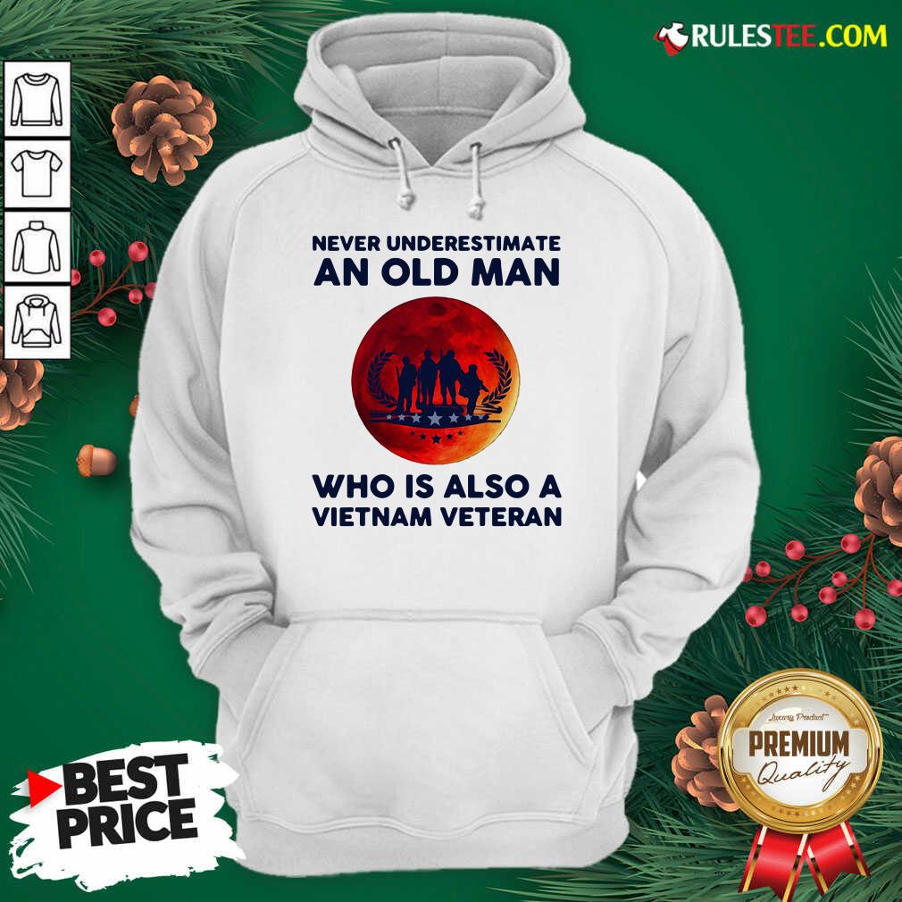 Good Never Underestimate An Old Man Who Is Also A Vietnam Veteran Moon Blood Shirt - Image 3