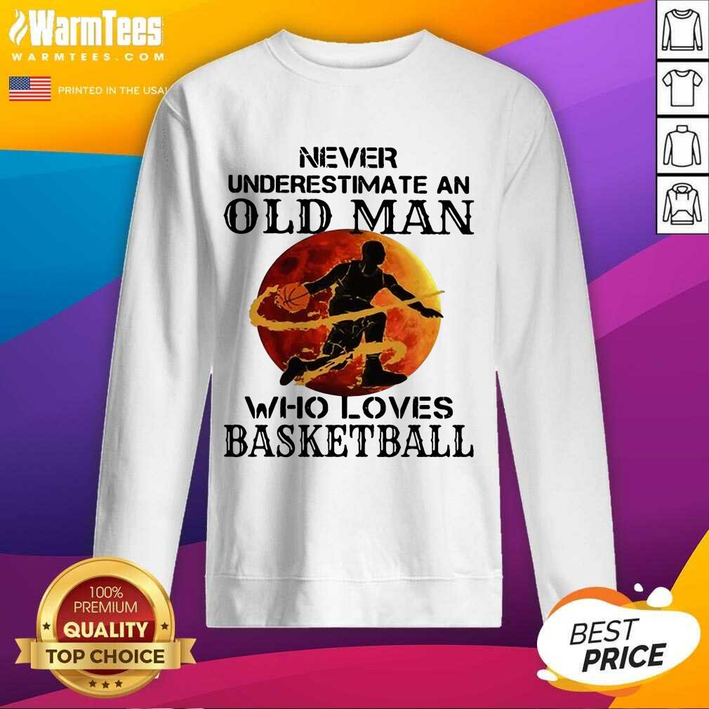 Good Never Underestimate An Old Man Who Loves Basketball Moonblood Shirt - Image 3