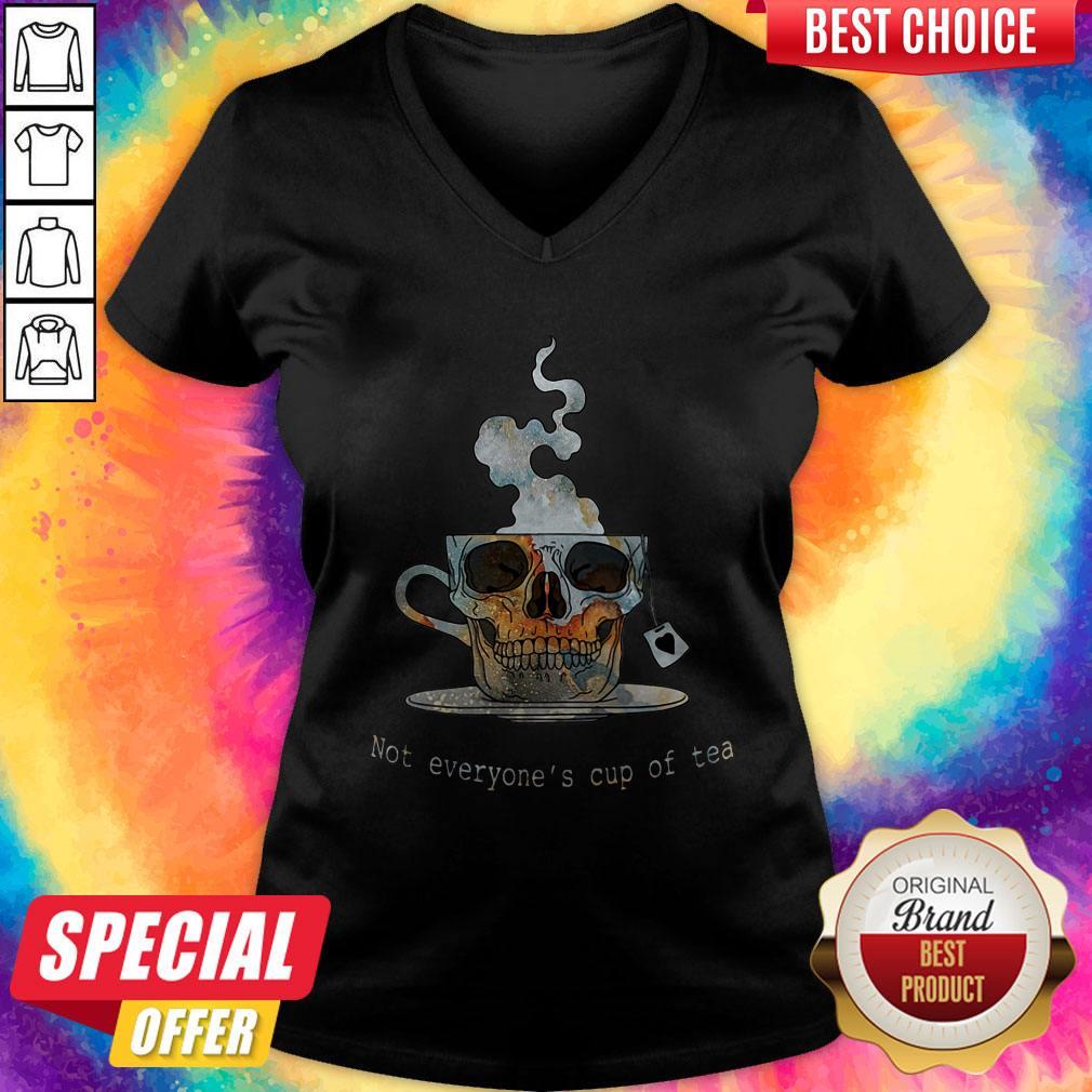 Good Not Everyone’s Cup Of Tea Skull Shirt - Image 3
