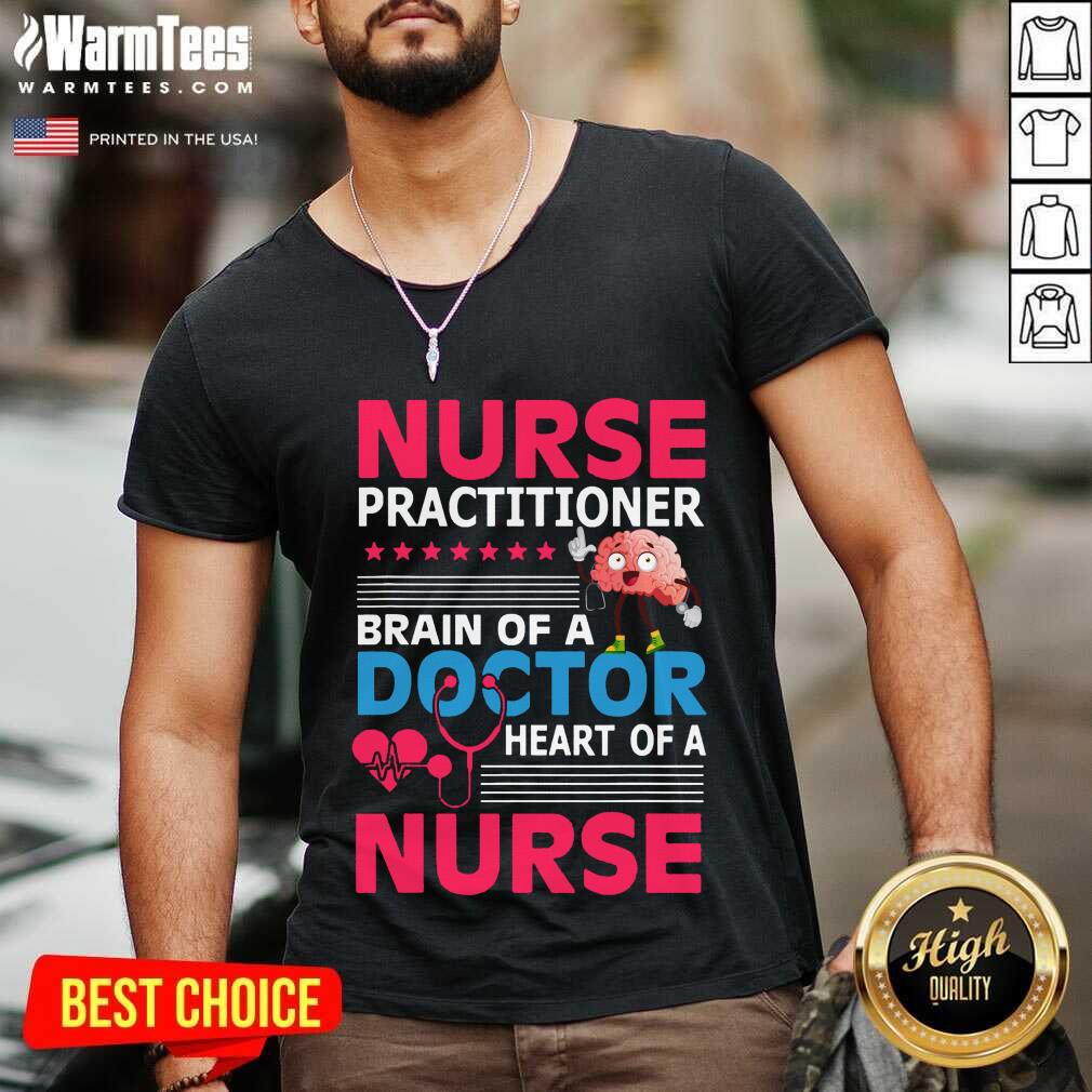 Good Nurse Practitioner Brain Of Doctor Heart Bain Shirt - Image 5