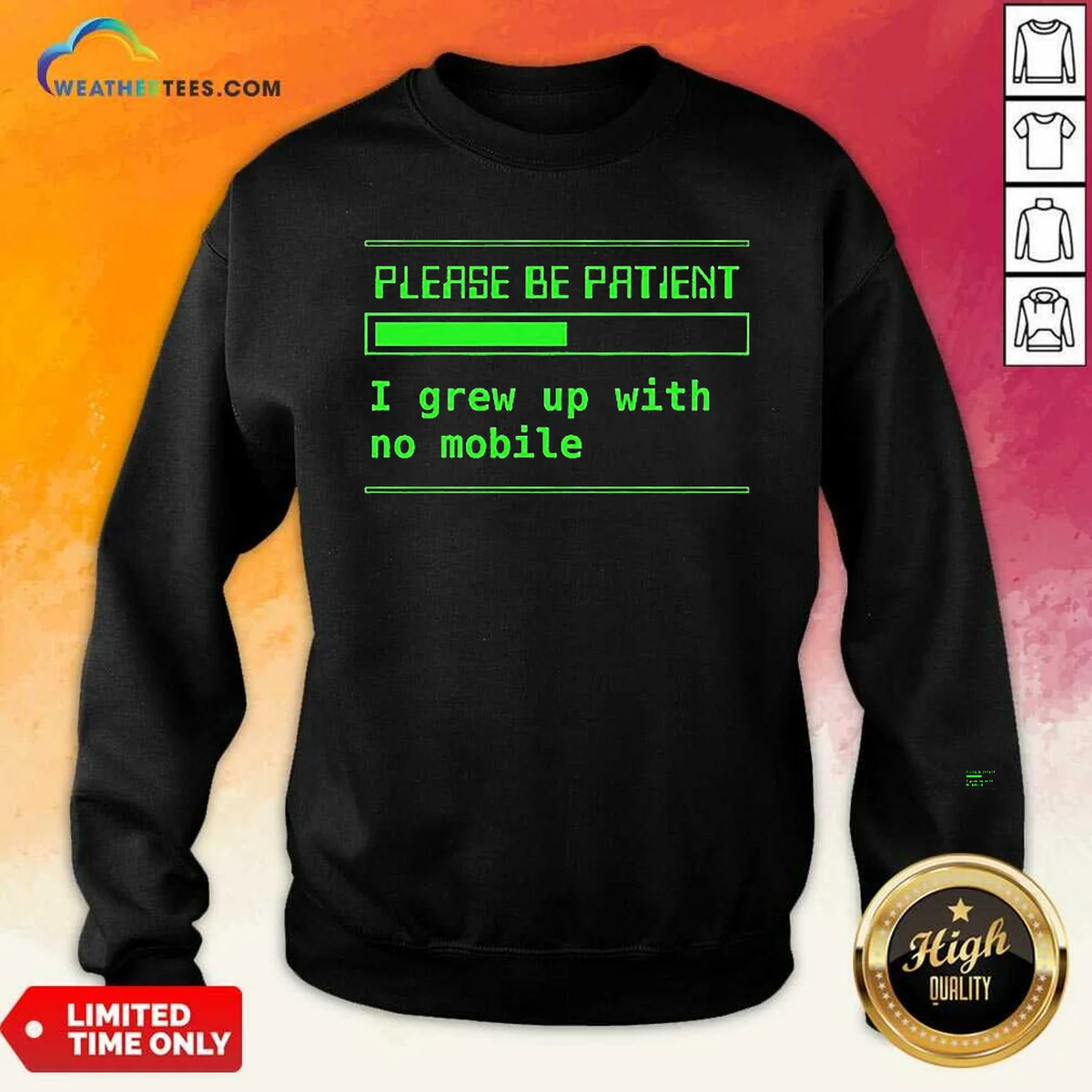 Good Please Be Patient I Grew Up With No Mobile Funny Quote Nostalgic Shirt - Image 5