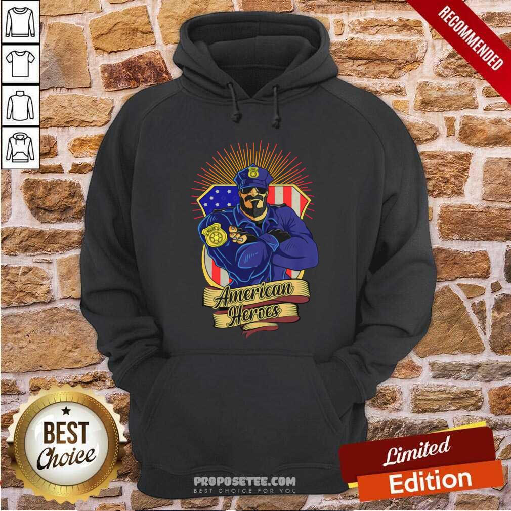 Good Police Man Ameican Heroes Us Flag Shirt - Image 3