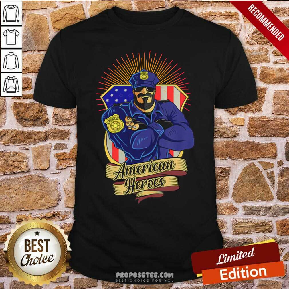 Good Police Man Ameican Heroes Us Flag Shirt