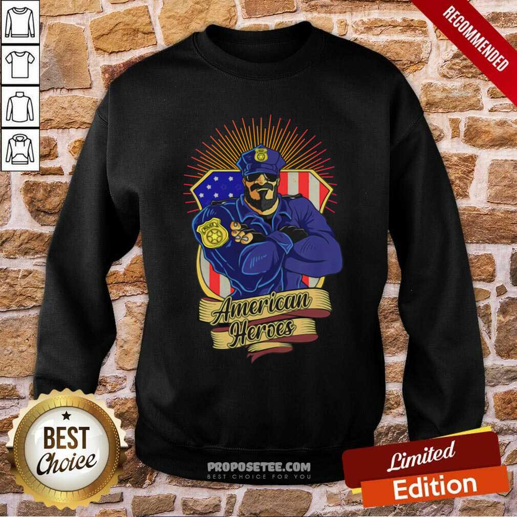 Good Police Man Ameican Heroes Us Flag Shirt - Image 2