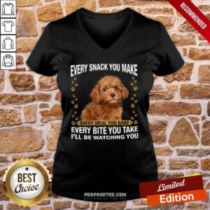 Alternative view of Good Poodle Every Snack You Make Every Meal You Bake Every Bite You Take I’ll Be Watching You Shirt