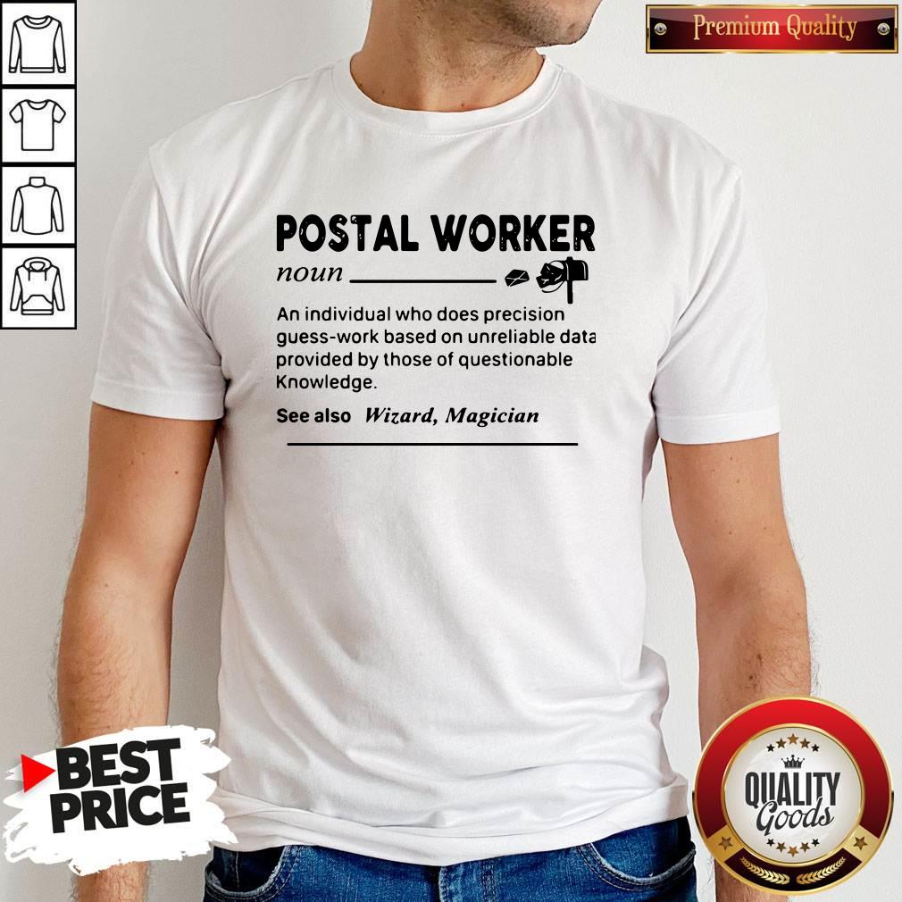 Good Postal Worker Definition Shirt