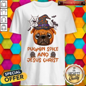 Good Pugkin Spice And Jesus Christ Halloween Shirt