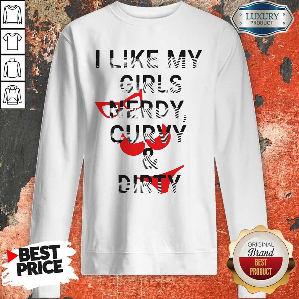 Good Quality I Like My Girls Nerdy Curvy And Dirty Shirt - Image 4