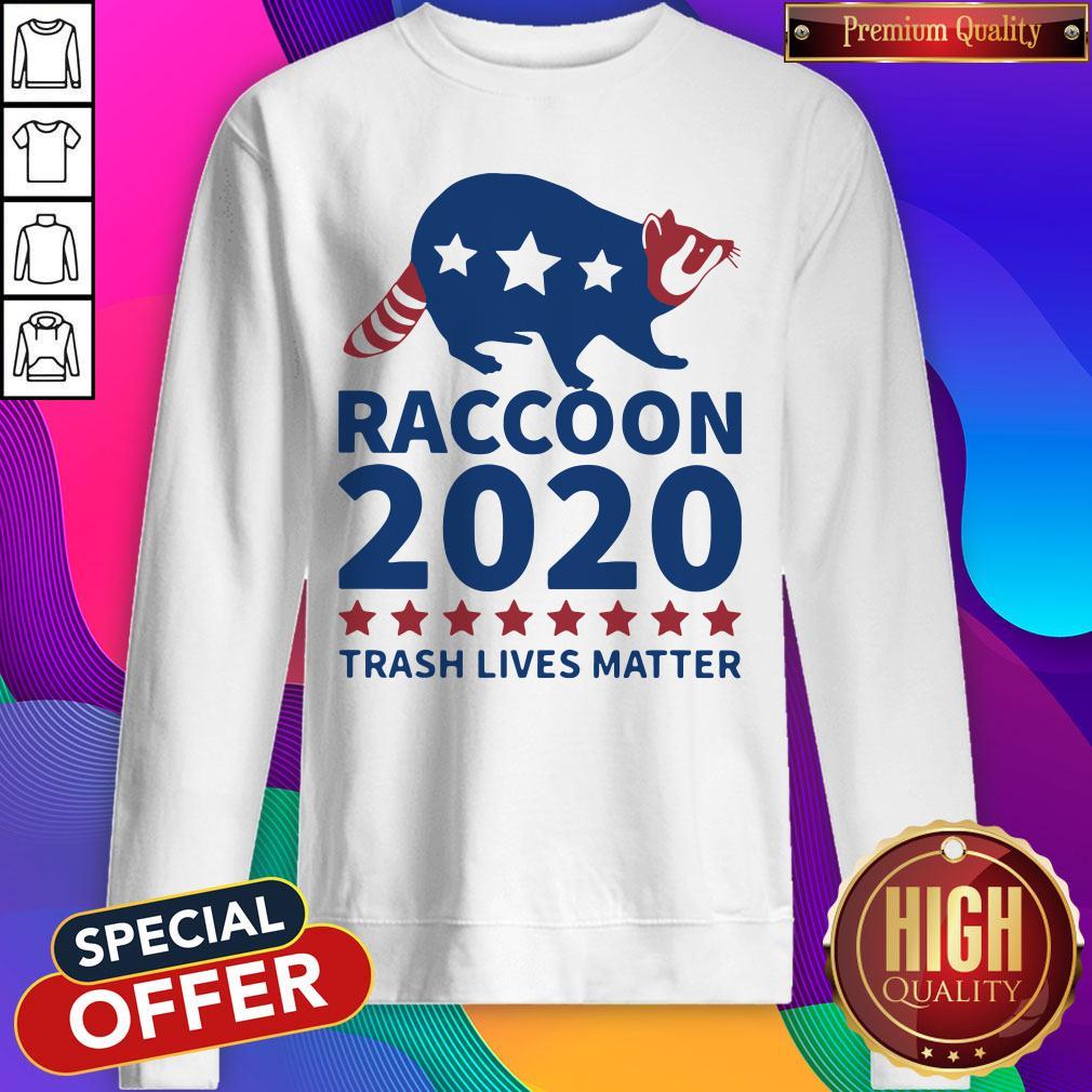 Good Raccoon 2020 Trash Lives Matter Shirt - Image 5