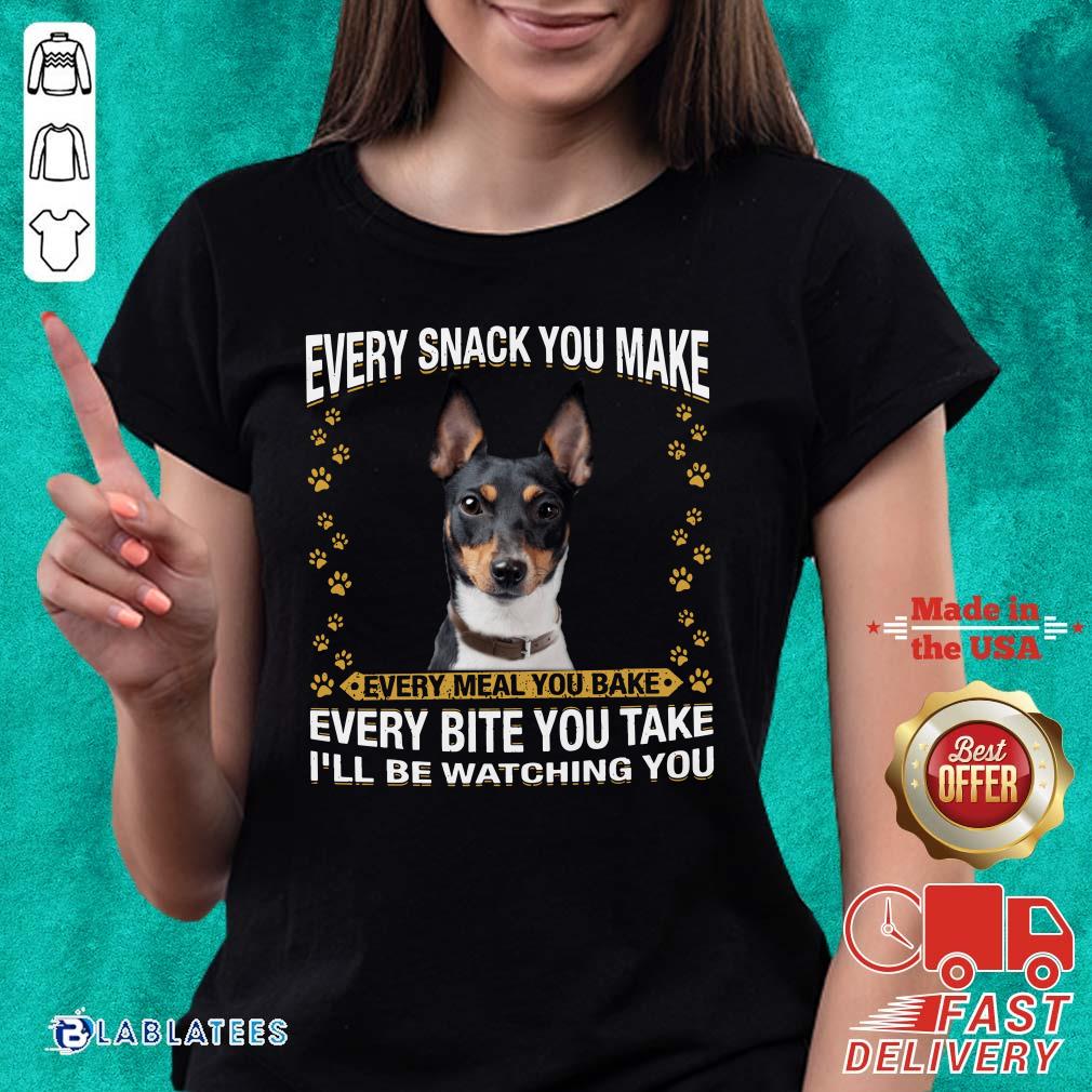 Good Rat Terrier Every Snack You Make Every Meal You Bake Every Bite You Take I'Ll Be Watching You Shirt - Image 3