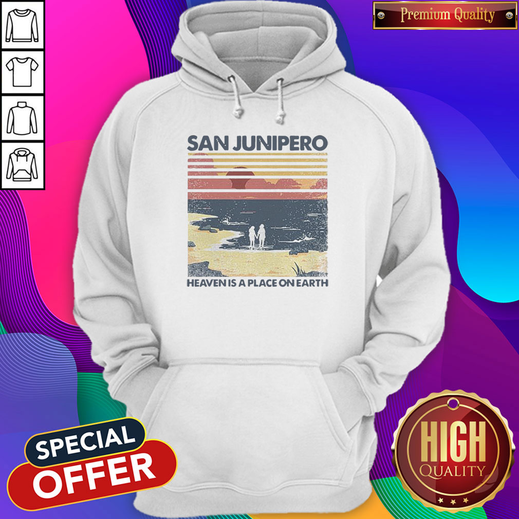 Good San Junipero Heaven Is A Place On Earth Shirt - Image 2