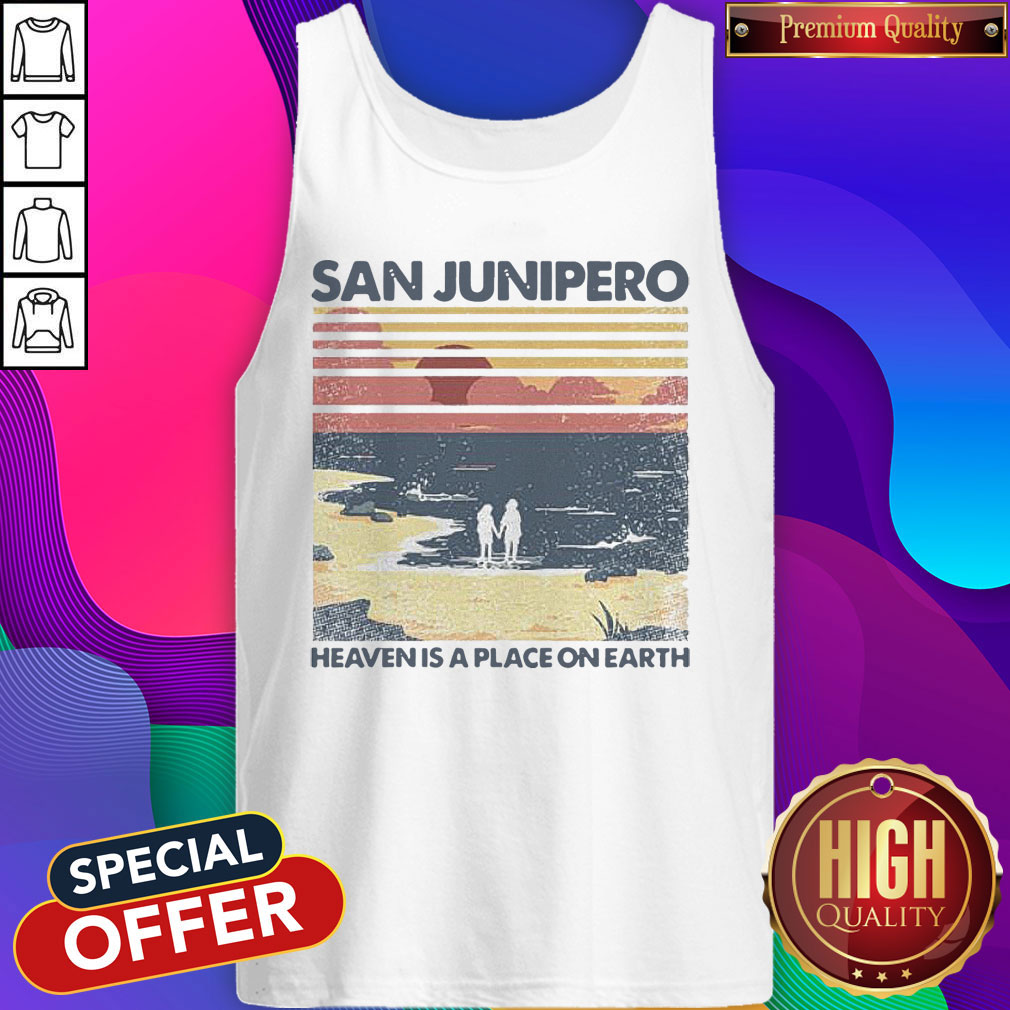 Good San Junipero Heaven Is A Place On Earth Shirt - Image 4