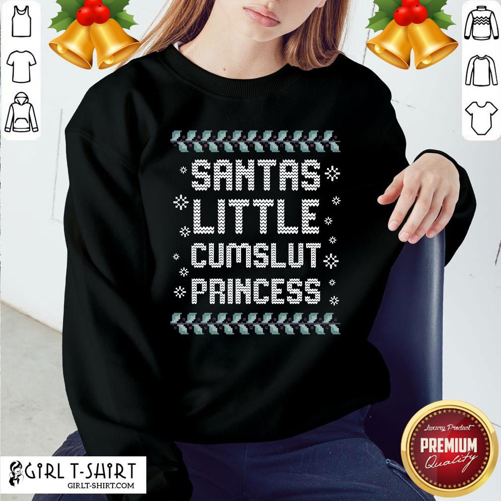 Good Santas Little Cumslut Princess Ugly Christmas Shirt - Image 4