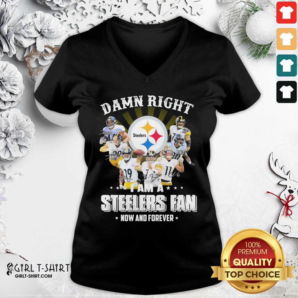 Good So Damn Right I Am A Pittsburgh Steelers Fan Now And Forever Signature Shirt - Image 3