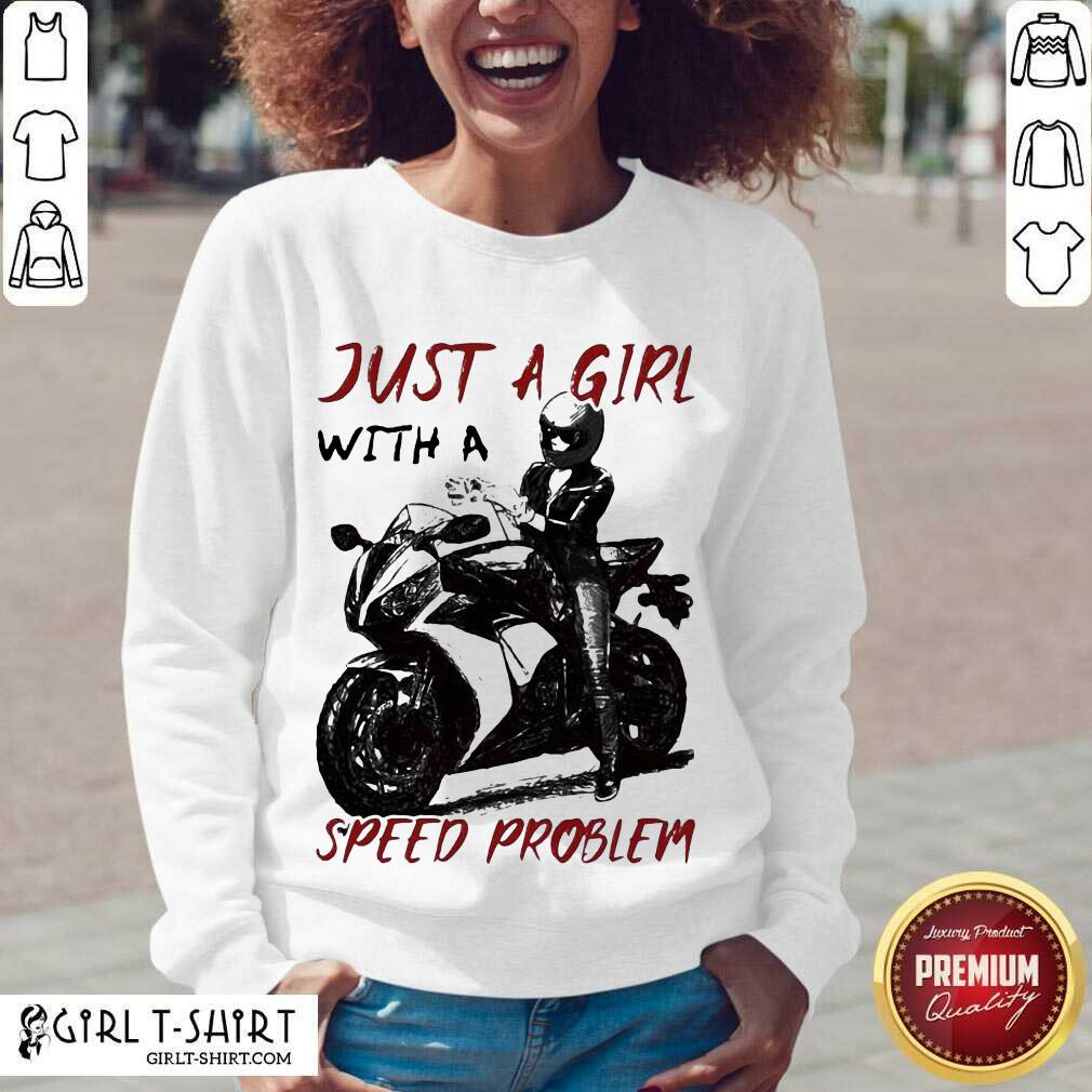 Good Sportbike Just A Girl With A Speed Problem Shirt - Image 2