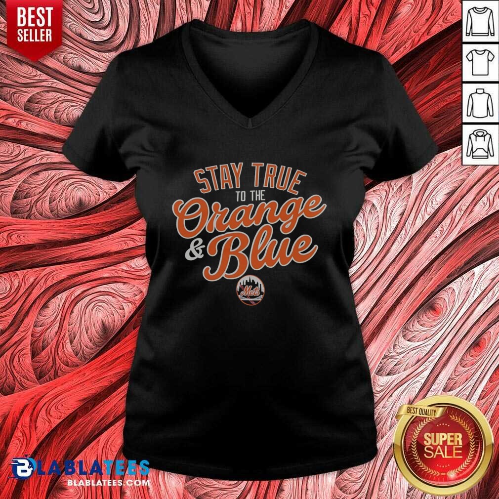 Good Stay True To The Orange And Blue New York Mets Major League Baseball Shirt - Image 5