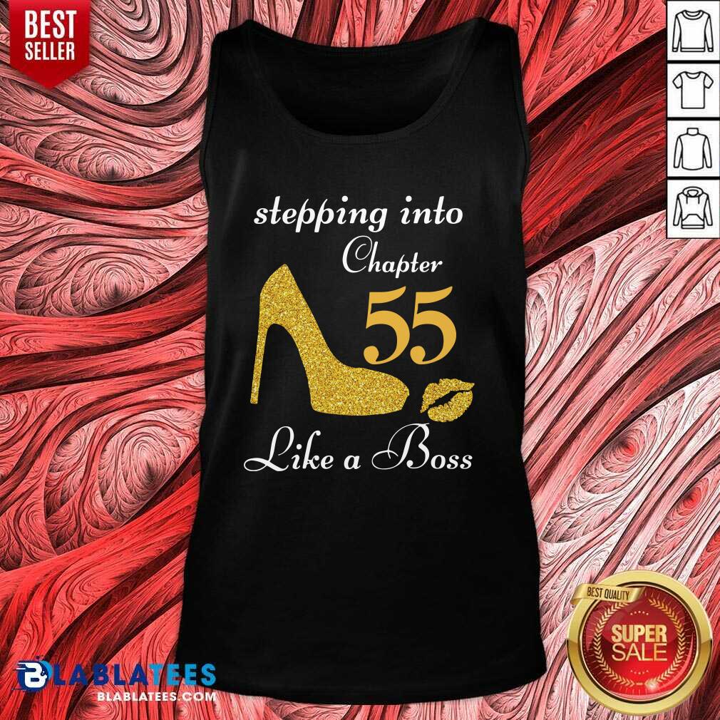 Good Stepping Into Chapter 55 Like A Boss Shirt - Image 3