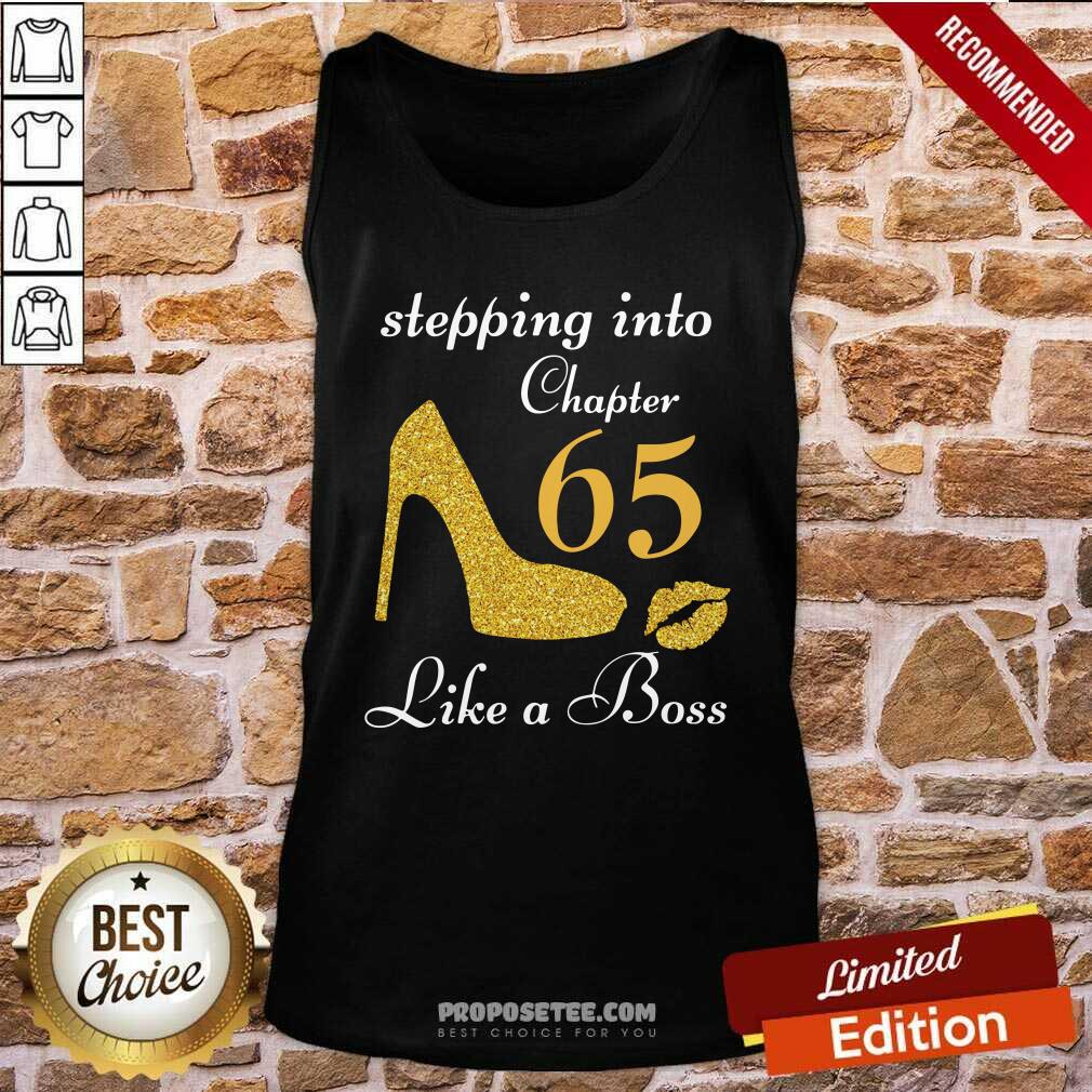 Good Stepping Into Chapter 65 Like A Boss Shirt - Image 3