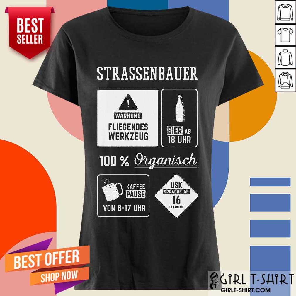 Good Strassenbauer Warnung Bier 100% Organisch Kaffee Usk Shirt - Image 2
