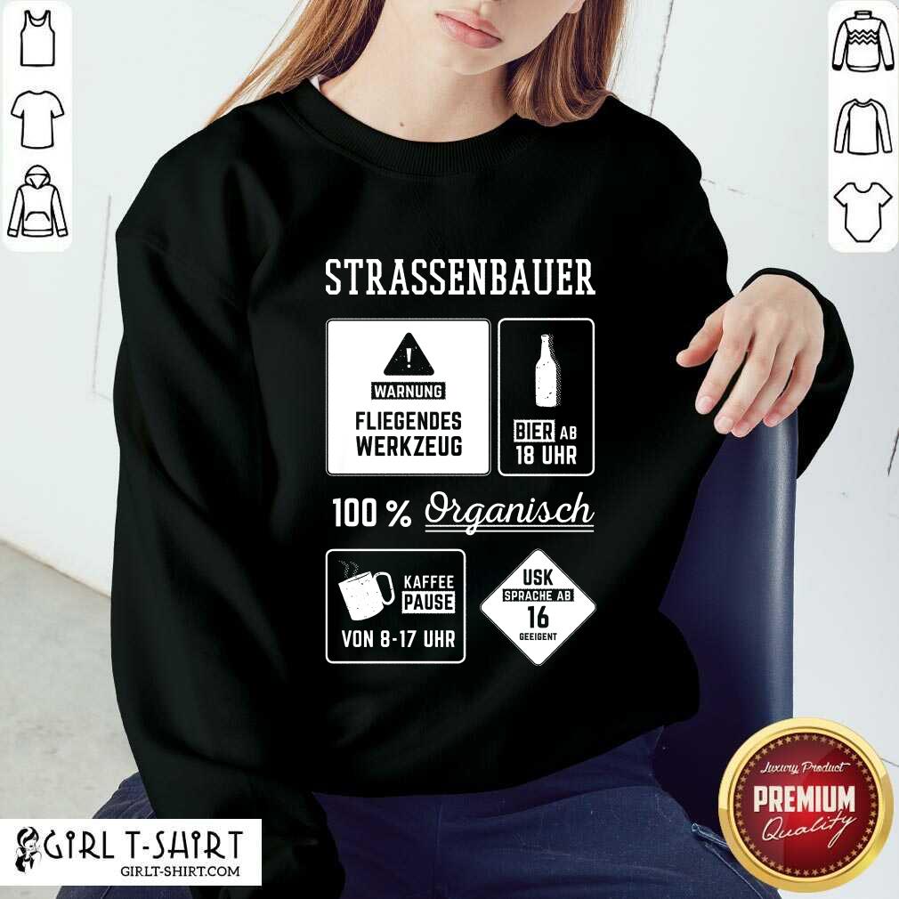 Good Strassenbauer Warnung Bier 100% Organisch Kaffee Usk Shirt - Image 4
