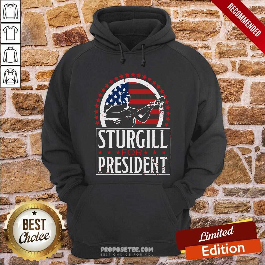 Good Sturgill For President Shirt - Image 2