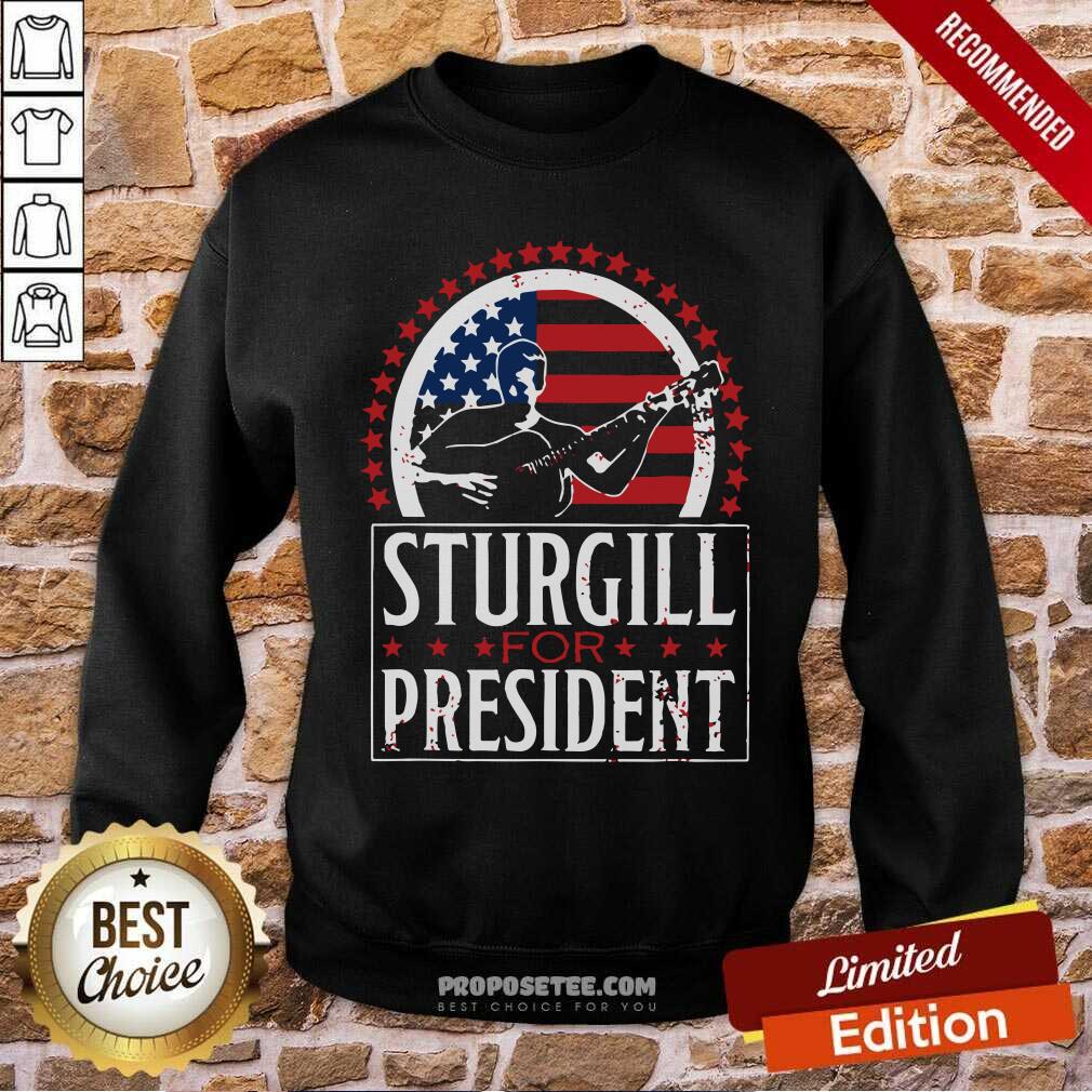 Good Sturgill For President Shirt - Image 5