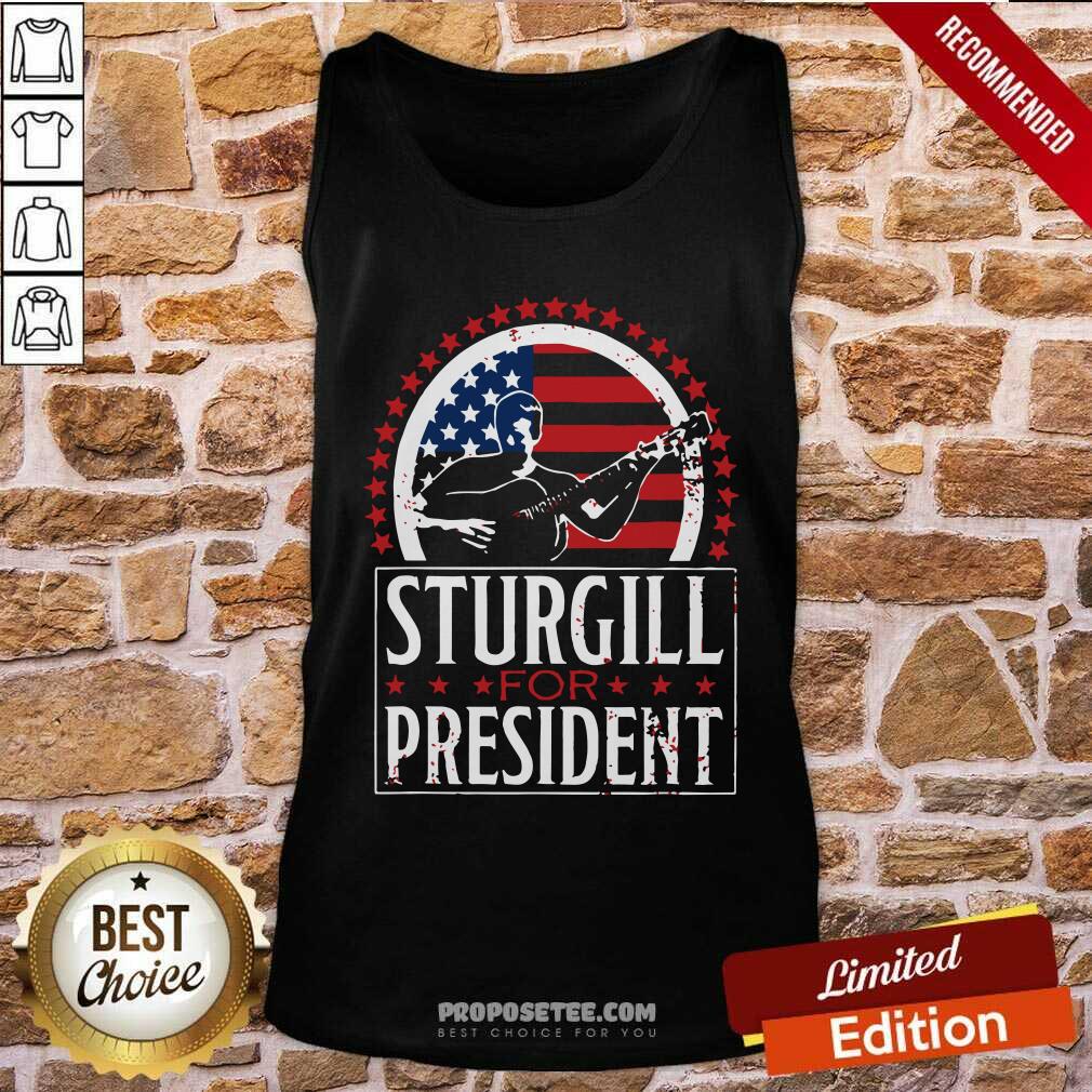 Good Sturgill For President Shirt - Image 4