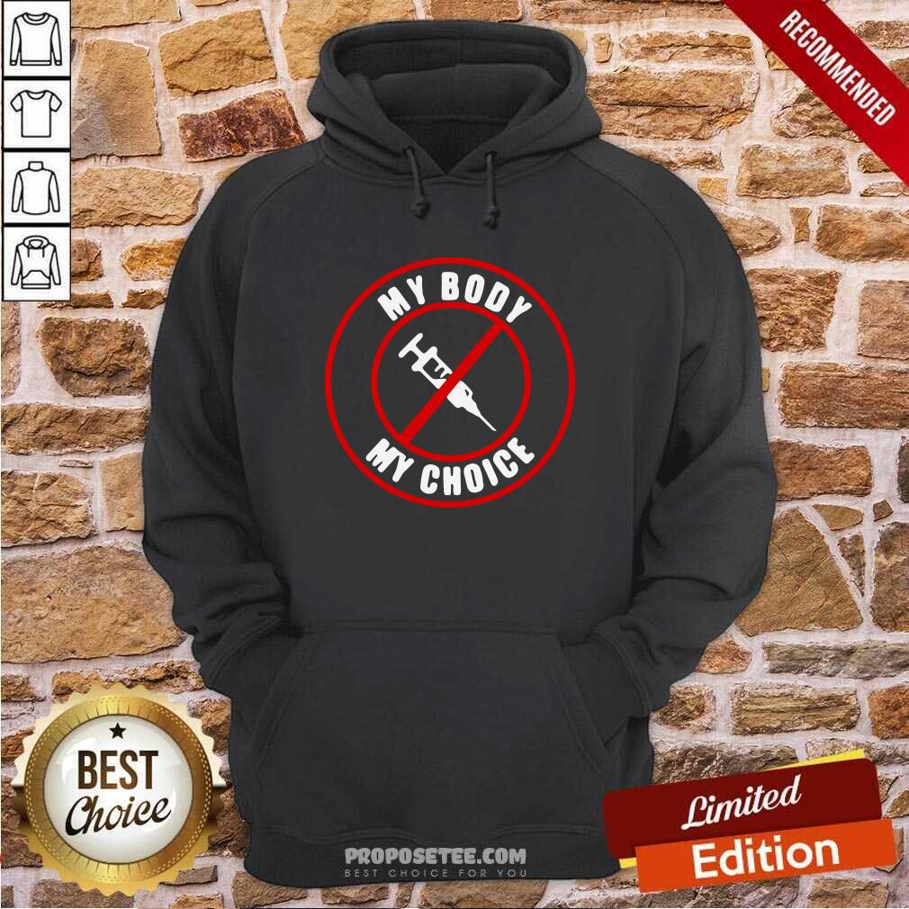 Good Syringe Vaccines My Body My Choice Shirt - Image 5