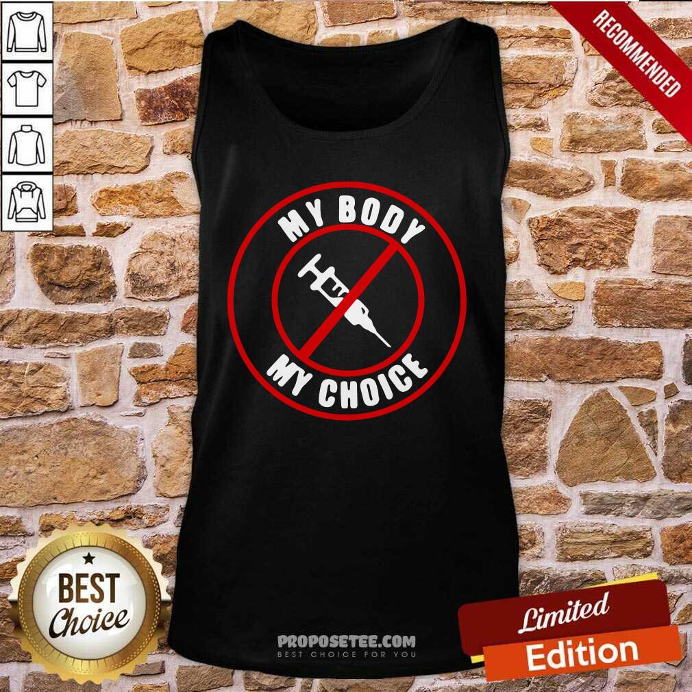 Good Syringe Vaccines My Body My Choice Shirt - Image 3