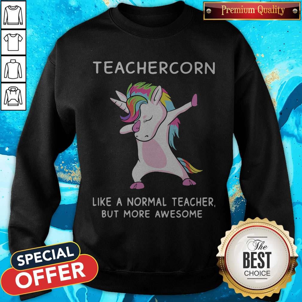 Good Teachercorn Like A Normal Teacher But More Awesome Shirt - Image 4