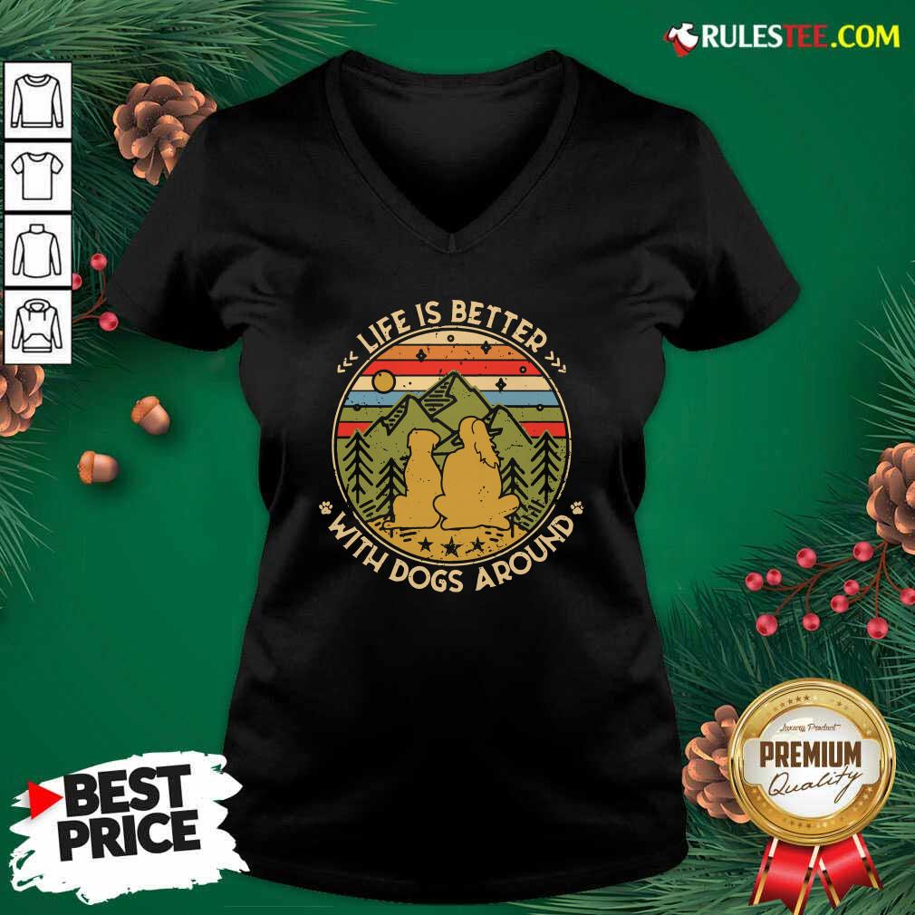 Good The Girl Life Is Better With Dogs Around Vintage Retro Shirt - Image 3