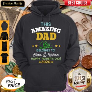Alternative view of Good This Amazing Dad Belongs To Olivia And William Happy Father’s Day 2020 Shirt