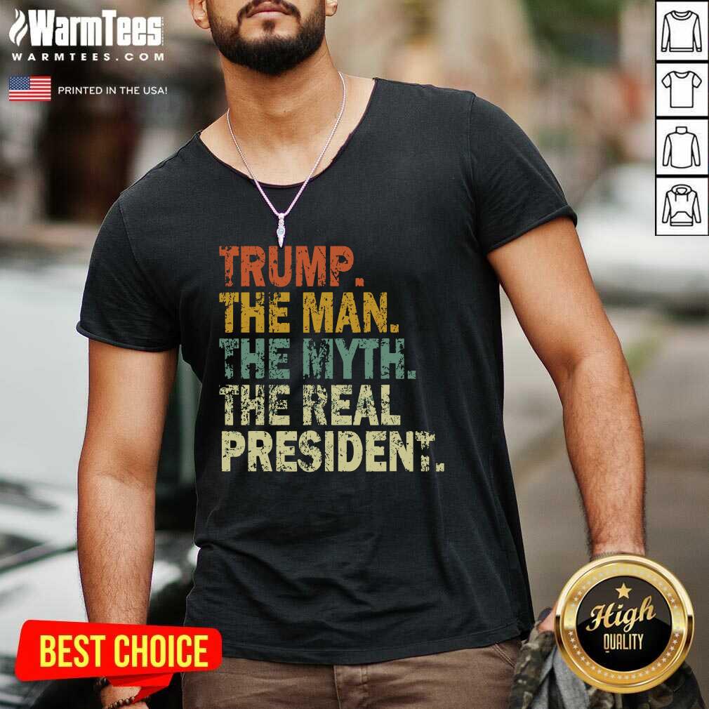 Good Trump The Man Myth The Real The President Vintage Shirt - Image 5