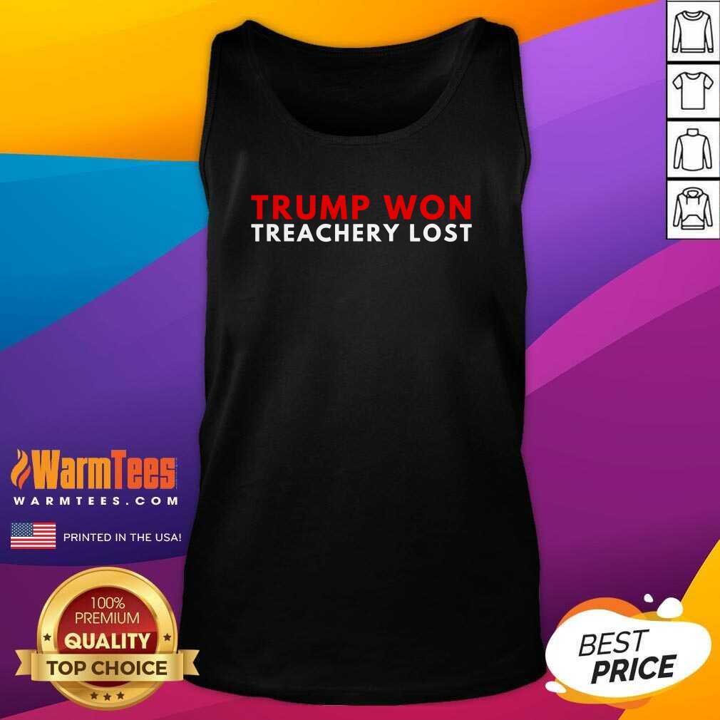 Good Trump Won Treachery Lost Election Fraud 2020 Shirt - Image 4