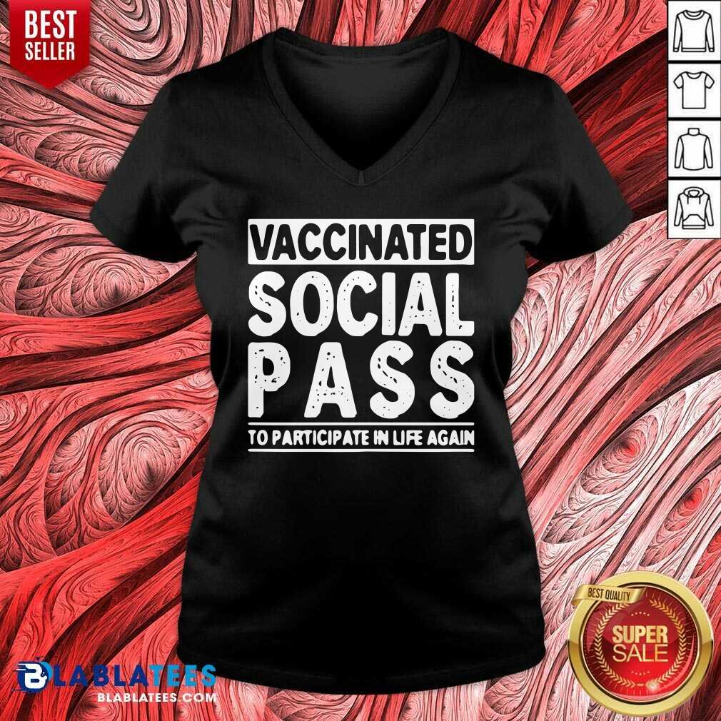 Good Vaccinated Social Pass To Participate In Life Again Shirt - Image 2